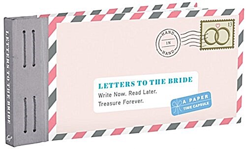 Letters to the Bride: Write Now. Read Later. Treasure Forever. (Paperback)