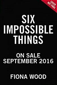 Six Impossible Things (Paperback)