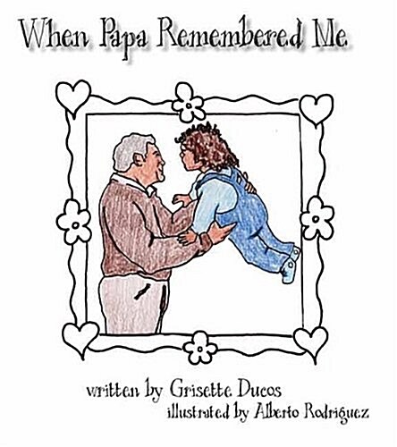 When Papa Remembered Me (Paperback)