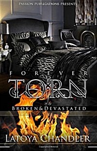 Forever Torn: Broken and Devastated (Paperback)