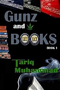 Gunz and Books Book 1 (Paperback)