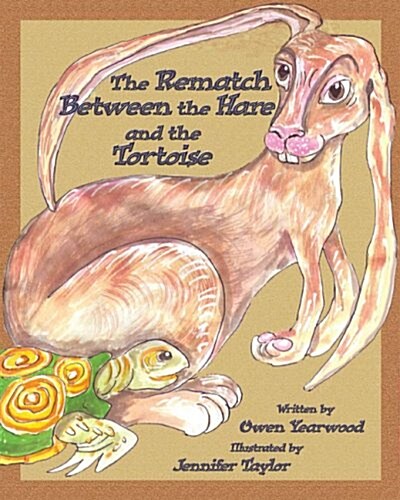 The Rematch Between the Hare And the Tortoise (Paperback)
