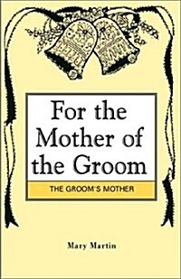 For the Mother of the Groom (Hardcover)
