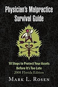 Physicians Malpractice Survival Guide (Paperback)