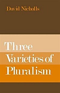 Three Varieties of Pluralism (Paperback)