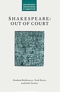 Shakespeare: Out of Court : Dramatizations of Court Society (Paperback)