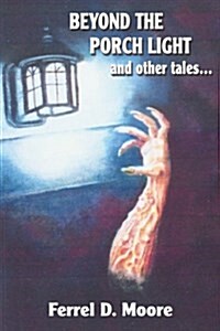 Beyond the Porch Light  and Other Tales (Paperback)