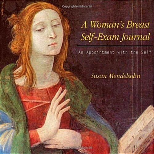 A Womans Breast Self-Exam Journal (Paperback)