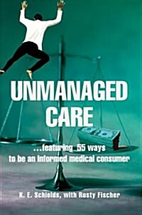Unmanaged Care (Paperback)