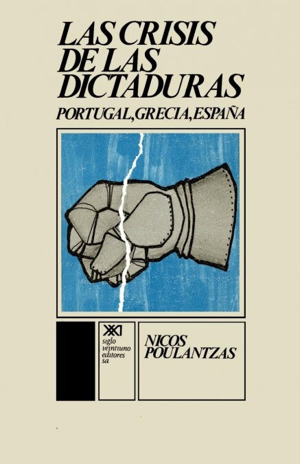 La Crisis de Las Dictaduras.Portugal, Grecia, Espana (Paperback)