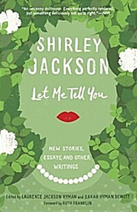 Let Me Tell You: New Stories, Essays, and Other Writings (Paperback)