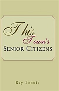 This Towns Senior Citizens (Hardcover)