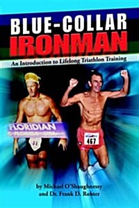 Blue Collar Ironman (Hardcover)