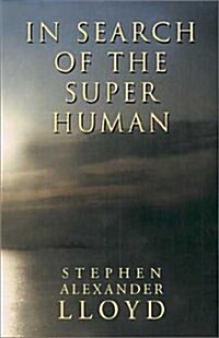 In Search of the Super Human (Hardcover)