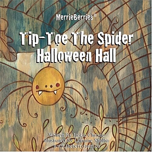 Tip-Toe the Spider Halloween Hall (Paperback)