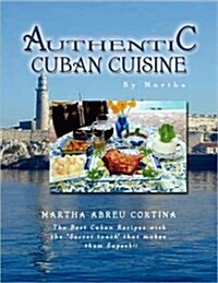 Authentic Cuban Cuisine By Martha (Paperback)