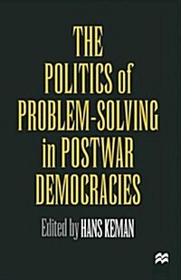 The Politics of Problem-solving in Postwar Democracies (Paperback)