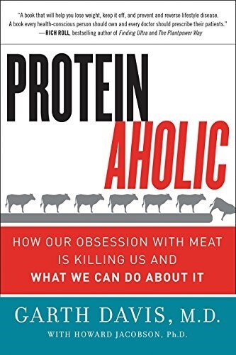 [중고] Proteinaholic: How Our Obsession with Meat Is Killing Us and What We Can Do about It (Paperback)
