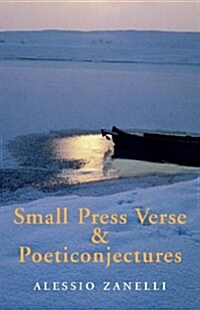 Small Press Verse & Poeticonjectures (Paperback)