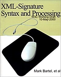 Xml-Signature Syntax and Processing (Paperback)