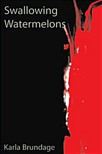 Swallowing Watermelons (Paperback)