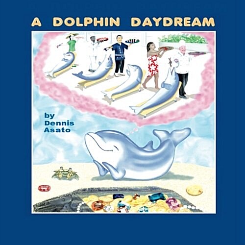 A Dolphin Daydream (Paperback)