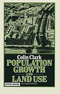 Population Growth and Land Use (Paperback, 2nd ed. 1977)