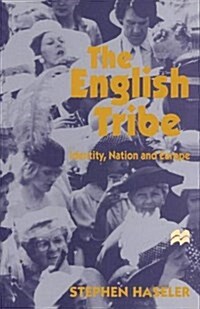 The English Tribe : Identity, Nation and Europe (Paperback, 1996 ed.)