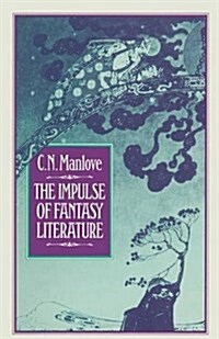 The Impulse of Fantasy Literature (Paperback)