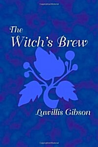 The Witchs Brew (Paperback)