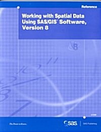 Working With Spatial Data Using Sas/Gis Software (Paperback)