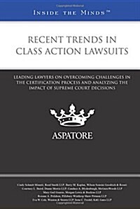 Recent Trends in Class Action Lawsuits (Paperback)