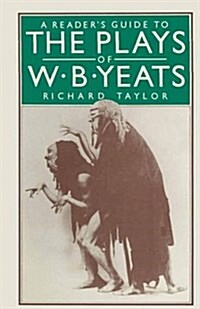 A Readers Guide to the Plays of W. B. Yeats (Paperback)