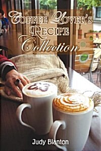 Coffee Lovers Recipe Collection (Paperback)