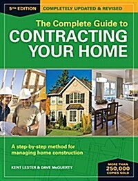 The Complete Guide to Contracting Your Home: A Step-By-Step Method for Managing Home Construction (Paperback, 5)