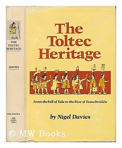 The Toltec Heritage (Hardcover)