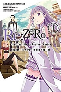 RE: Zero -Starting Life in Another World-, Chapter 1: A Day in the Capital, Vol. 1 (Manga) (Paperback)
