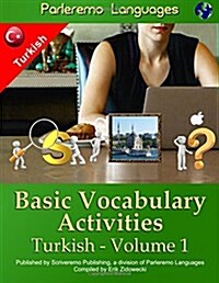 Parleremo Languages Basic Vocabulary Activities Turkish - Volume 1 (Paperback)