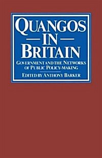 Quangos in Britain : Government and the Networks of Public Policy-Making (Paperback)