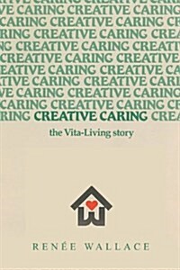 Creative Caring (Paperback)