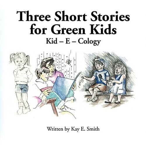 Three Short Stories for Green Kids (Paperback)