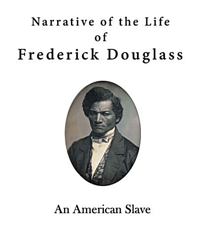 Narrative of the Life of Frederick Douglass: An American Slave (Paperback)