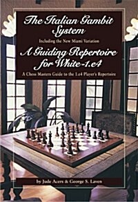 The Italian Gambit and a Guiding Repertoire for White (Paperback)