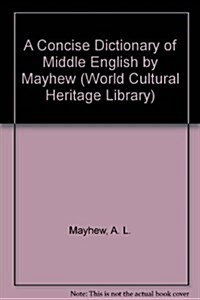 A Concise Dictionary of Middle English by Mayhew (Paperback)