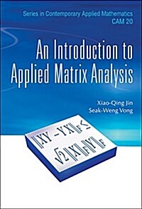 An Introduction to Applied Matrix Analysis (Hardcover)