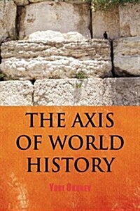 The Axis of World History (Hardcover)