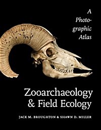 Zooarchaeology and Field Ecology: A Photographic Atlas (Paperback)