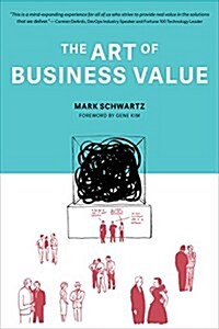 The Art of Business Value (Paperback)