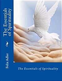 The Essentials of Spirituality (Paperback)