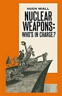 Nuclear Weapons: Whos in Charge? (Paperback, 1987 ed.)